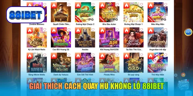 Giải thích cách quay hũ không lỗ 88IBET
