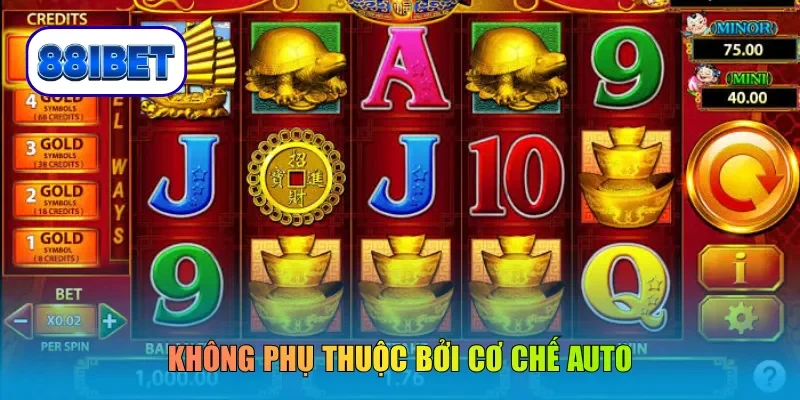 Không phụ thuộc bởi cơ chế Auto