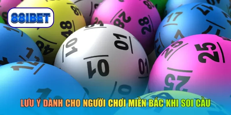 Lưu ý dành cho người chơi miền Bắc khi soi cầu